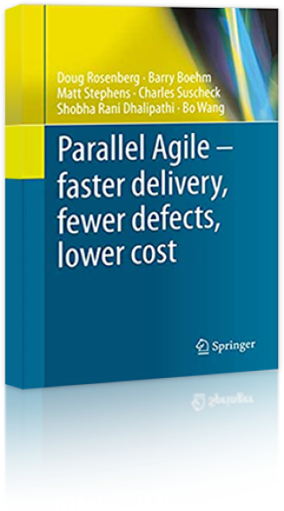  Parallel Agile -- faster delivery, fewer defects, lower cost