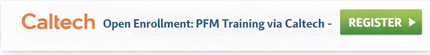 Open enrollment: PFM Training via Caltech CTME (Register)